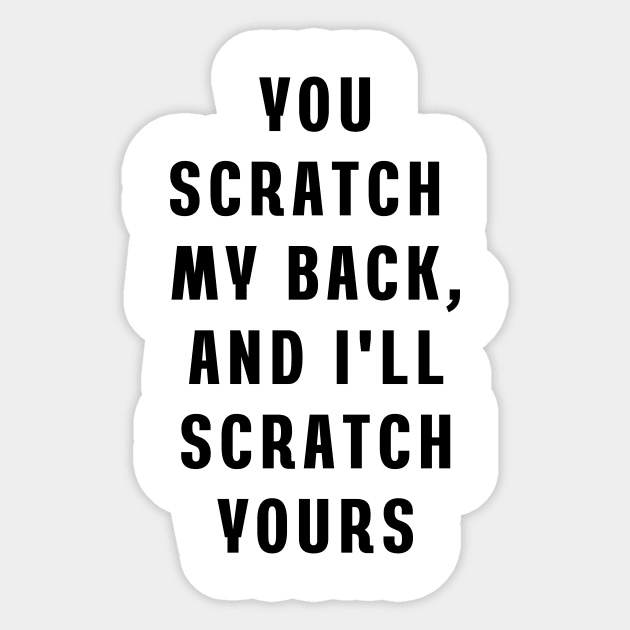 You scratch my back, and I'll scratch yours Sticker by Puts Group